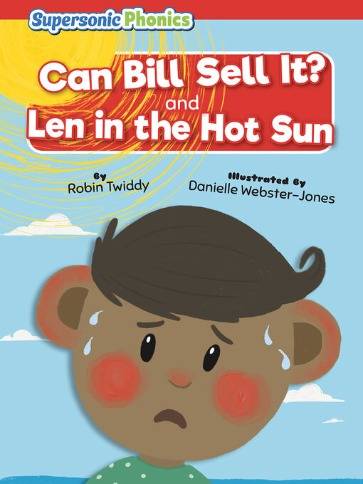 Title details for Can Bill Sell It? & Len in the Hot Sun by Robin Twiddy - Available